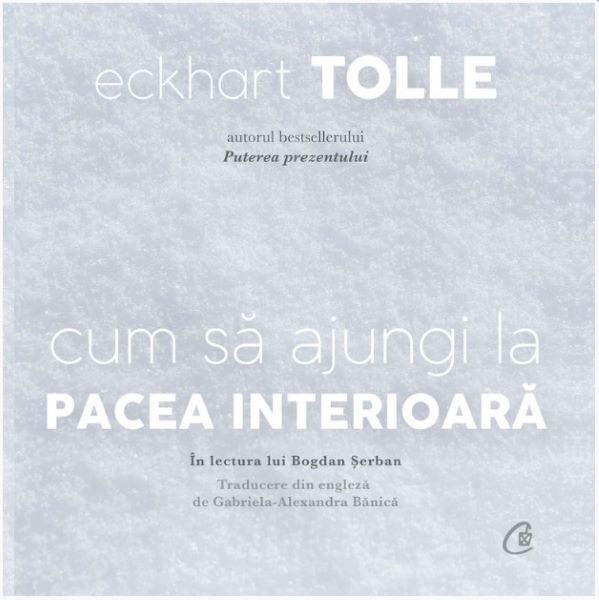 Cartea Audiobook: Cum sa ajungi la pacea interioara - Eckhart Tolle