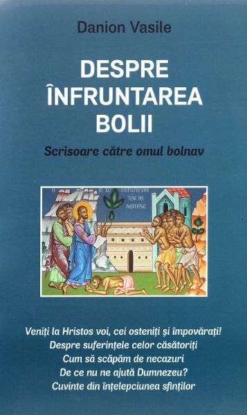 Cartea Despre infruntarea bolii - Danion Vasile