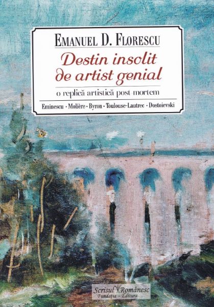 Cartea Destin insolit de artist genial - Emanuel Florescu de Emanuel Florescu