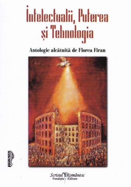 Cartea Intelectualii, puterea si tehnologia - Florea Firan