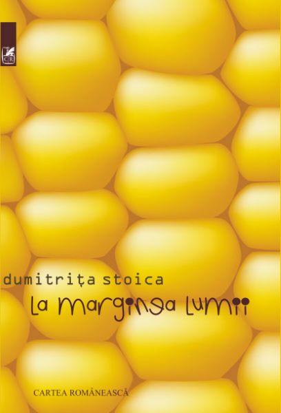 Cartea La marginea lumii - Dumitrita Stoica