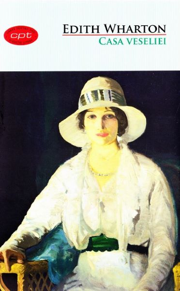 Cartea Casa veseliei - Edith Wharton