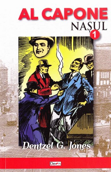Cartea Al Capone. Nasul 1 de Dentzel G. Jones