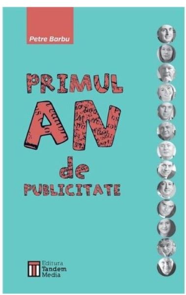 Cartea Primul an de publicitate de Petre Barbu – Editura TANDEM