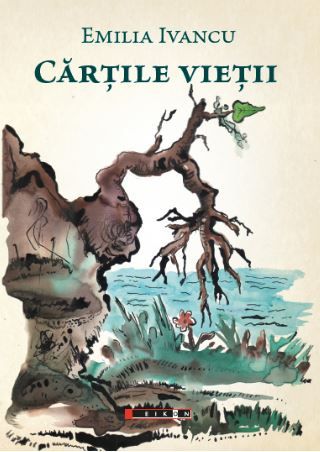Cartea Cartile vietii de Emilia Ivancu