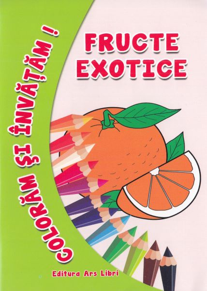 Fructe exotice  Coloram si invatam!, - – copertă