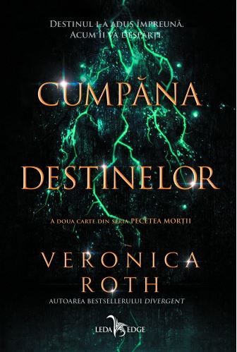 Cartea Cumpana destinelor - Veronica Roth