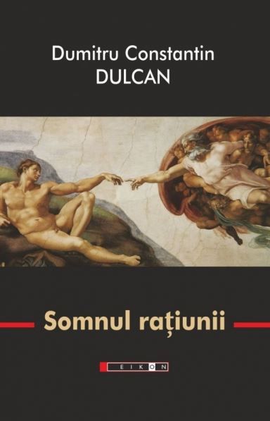 Cartea Somnul ratiunii - Dumitru Constantin Dulcan
