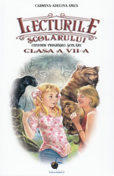 Cartea Lecturile scolarului - Clasa 7 de Carmina-Adelina Amza – Editura STEAUA NORDULUI
