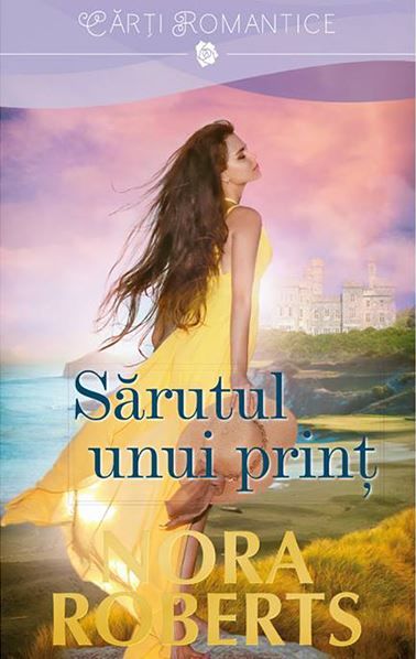 Sarutul unui print – Nora Roberts