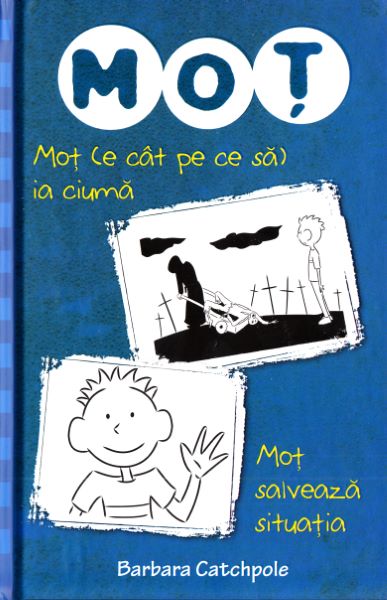 Cartea Mot (e cat pe ce sa) ia ciuma. Mot salveaza situatia de Barbara Catchpole