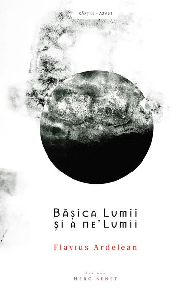 Cartea Basica Lumii si a ne'Lumii de Flavius Ardelean