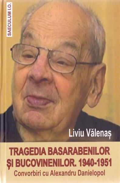 Cartea Tragedia basarabenilor si bucovinenilor 1940-1951 de Liviu Valenas – Editura SAECULUM VIZUAL