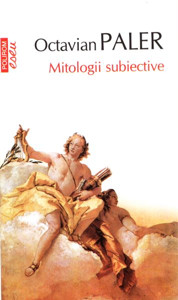 Cartea Mitologii subiective - Octavian Paler