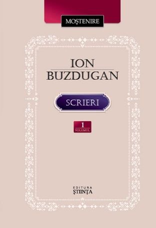 Cartea Scrieri vol.1: Poezie. Publicistica. Corespondenta de Ion Buzdugan