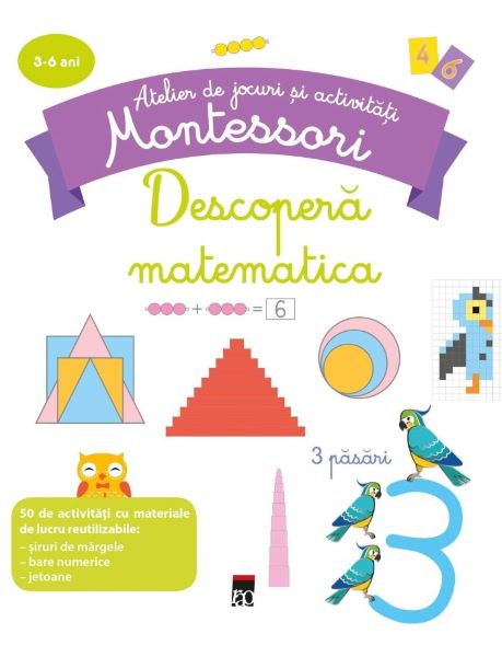 Cartea Descopera matematica - Atelier de jocuri si activitati montessori de Delphine Urvoy