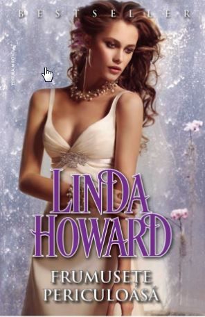 Cartea Frumusete periculoasa - Linda Howard