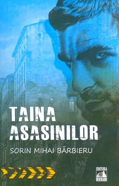 Cartea Taina asasinilor - Sorin Mihai Barbieru de Mihai Barbieru