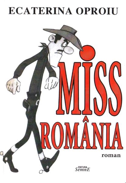 Cartea Miss Romania de Ecaterina Oproiu – Editura SEMNE