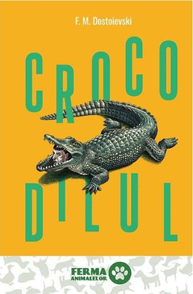 Cartea Crocodilul - F.M. Dostoievski
