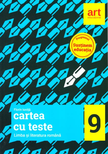 Cartea Limba romana - Clasa 9 - Cartea cu teste - Florin Ionita
