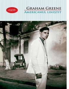 Cartea Americanul linistit - Graham Greene