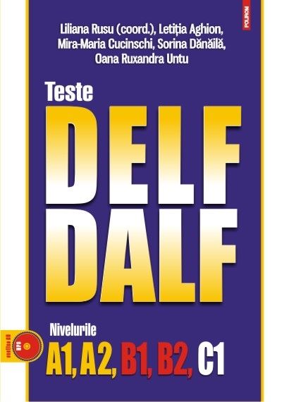 Cartea Teste Delf/Dalf. Nivelurile A1,A2,B1,B2,C1 + CD de Liliana Rusu