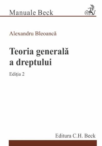 Cartea Teoria generala a dreptului Ed.2 - Alexandru Bleoanca