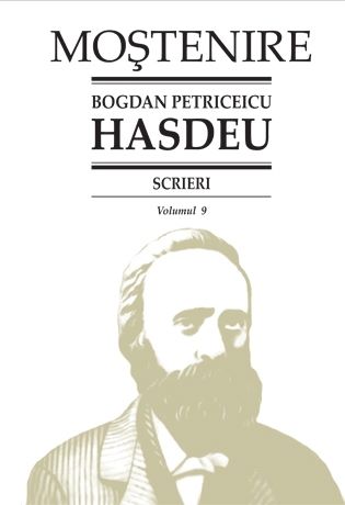 Cartea Scrieri Vol.9 - Bogdan Petriceicu Hasdeu