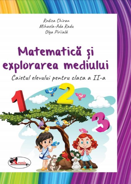 Cartea Matematica si Explorarea mediului - Clasa 2 2018 - Caiet - Rodica Chiran, Mihaela-Ada Radu, Olga Piriiala