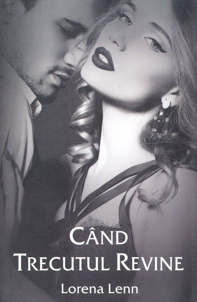 Cartea Cand trecutul revine - Lorena Lenn