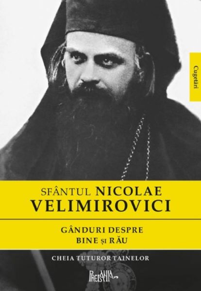 Cartea Ganduri despre bine si rau - Sfantul Nicolae Velimirovici