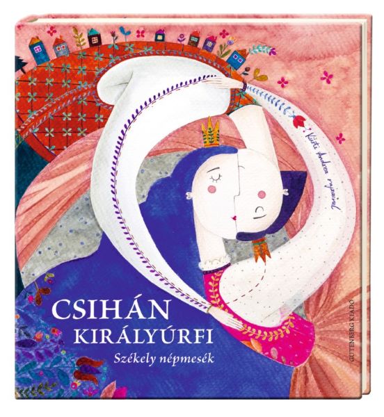 Cartea Csihan kiralyurfi. Szekely nepmesek de - – Editura GUTENBERG BOOKS