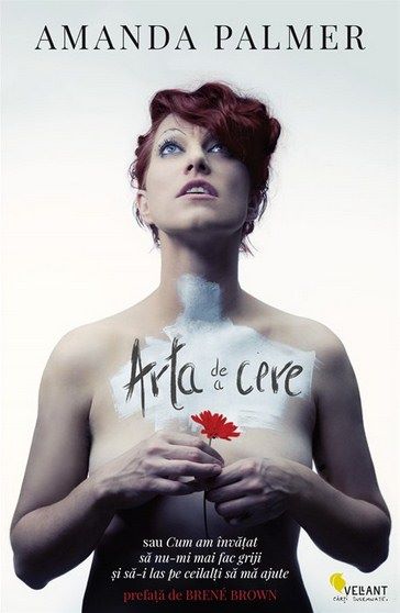 Cartea Arta de a cere de Amanda Palmer – Editura VELLANT