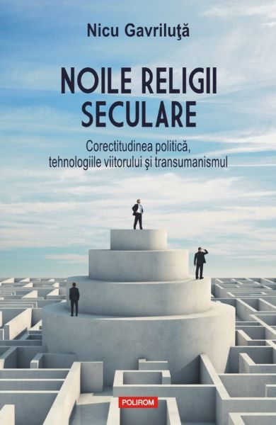 Cartea Noile religii seculare de Nicu Gavriluta