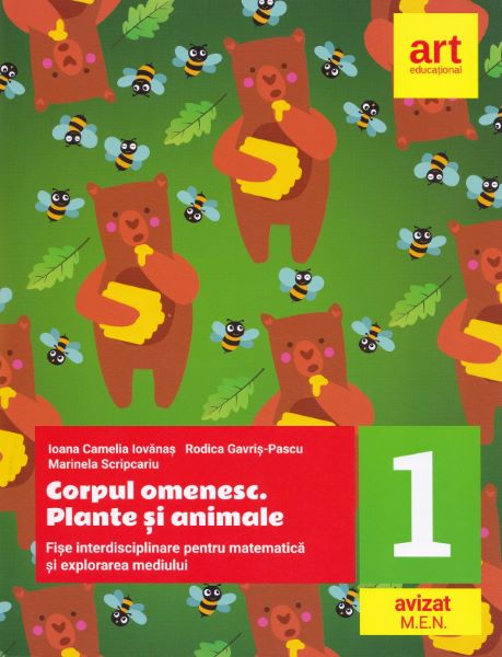 Cartea Corpul omenesc. Plante si animale - Clasa 1 - Fise interdisciplinare pentru matematica - Ioana Camelia Iovanas