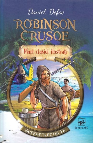 Cartea Robinson Crusoe - Daniel Defoe