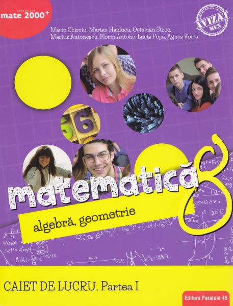 Cartea Matematica - Clasa 8. Partea I - Caiet - Marin Chirciu, Marian Haiducu