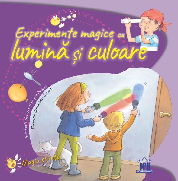 Cartea Experimente magice cu lumina si culoare de Paula Navarro, Angels Jimenez