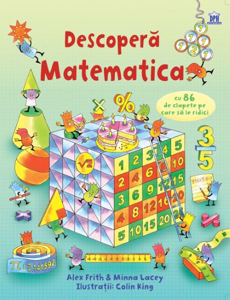Cartea Descopera Matematica - Alex Frith, Minna Lacey, Colin King