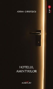 Cartea Hotelul amintirilor de Adrian Christescu