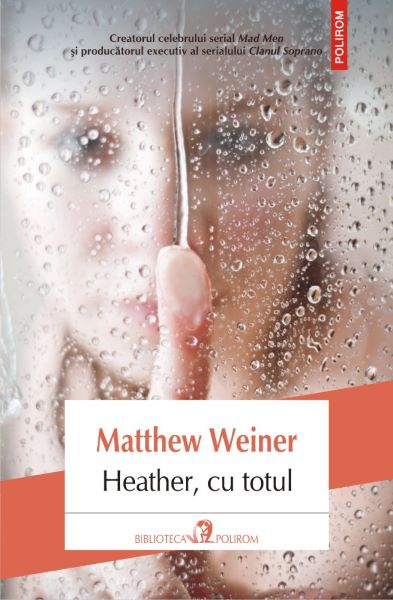 Heather, cu totul, Matthew Weiner – copertă