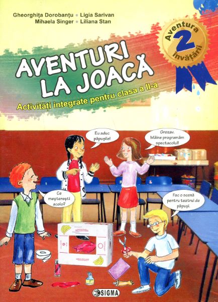 Cartea Aventuri la joaca - Activitati integrate cls 2 de Gheorghita Dorobantu, Ligia Sarivan