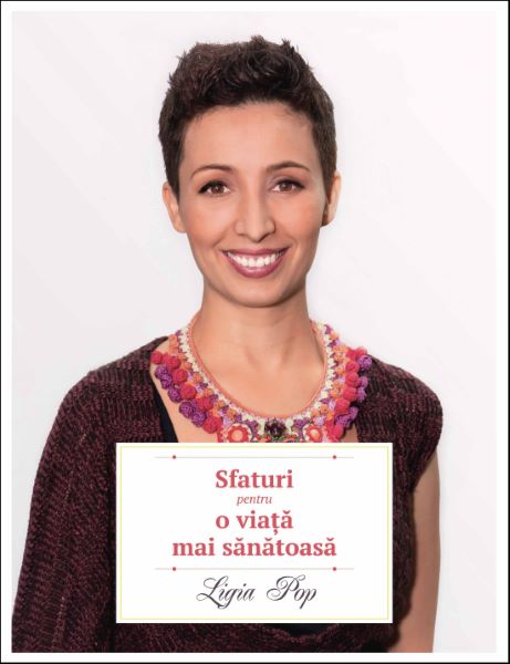 Cartea Sfaturi pentru o viata mai sanatoasa - Ligia Pop