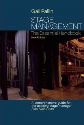 Cartea Stage Management: The Essential Handbook de Gail Pallin