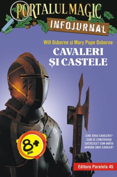 Cartea Portalul magic Infojurnal: Cavaleri si castele de Will Osborne, Mary Pope Osborne