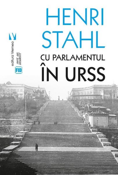 Cartea Cu Parlamentul in URSS - Henri Stahl