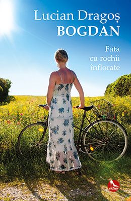 Cartea Fata cu rochii inflorate - Lucian Dragos Bogdan