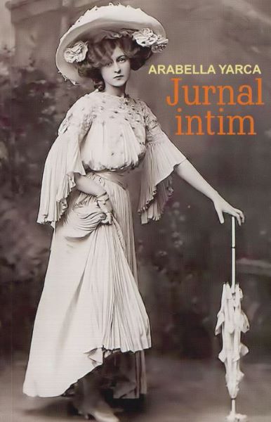 Jurnal intim – Arabella Yarca