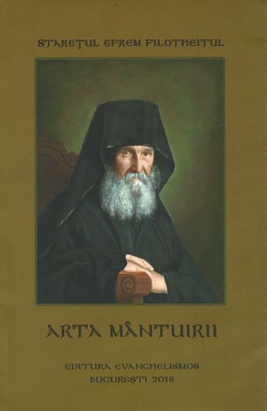 Cartea Arta mantuirii - Staretul Efrem Filotheitul de Efrem Filotheitul